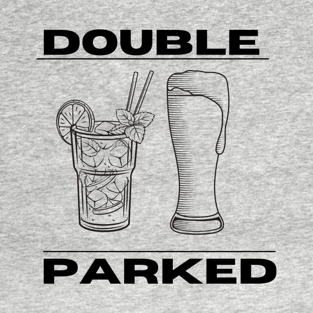Double parked drinking shirt by DestinationAU